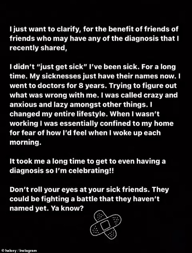 'I did not do it "just get sick" I have been sick. For a long time. My illnesses are just names now. I went to doctors for 8 years trying to figure out what was wrong with me,” she also wrote